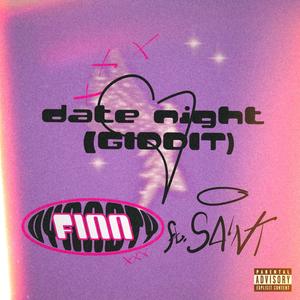 Date Night (Giddit) (feat. S4INT) (Explicit)