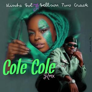 Cole Cole (feat. Bellson two crack) [Remix]