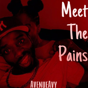 Meet The Pains (Explicit)