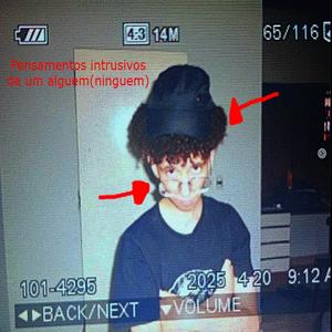 Pensamentos intrusivos de um alguem (ninguem) (Explicit)