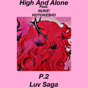 High And Alone P.2 (Luv Saga) [Explicit]