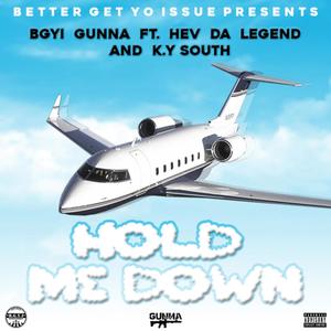 Hold Me Down (feat. Hev Da Legend & KY South) [Explicit]