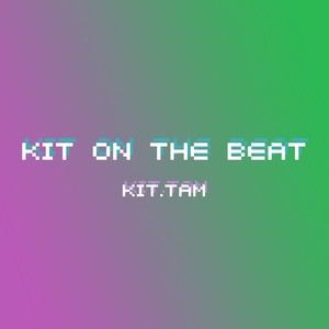 KIT ON THE BEAT