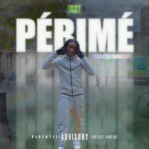 Périmé (Freestyle Franglais) (Explicit)