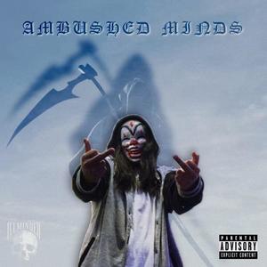 AMBUSHED MINDS (Explicit)