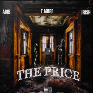 The Price (feat. Tmore & Irish)