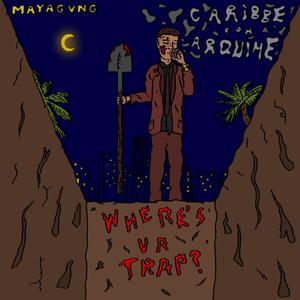 Where's Ur Trap? (feat. Arquime) (Explicit)