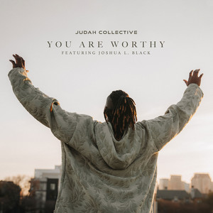 You Are Worthy