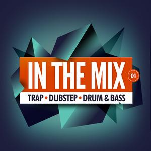 In the Mix 01: Trap, Dubstep, Drum & Bass