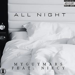 ALL NIGHT (feat. Niecy) (Explicit)