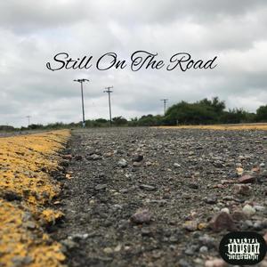 Still On The Road (feat. Smurkkxd) (Explicit)