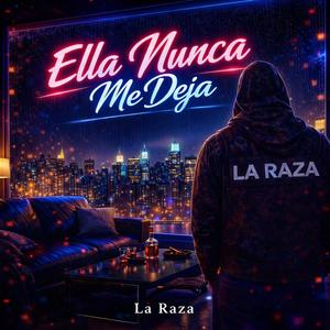 Ella nunca me deja