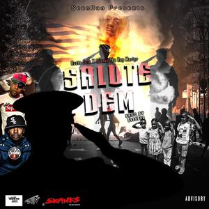 Salute Dem (feat. Ruste Juxx & Skanks ) [Explicit]