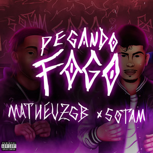 Pegando Fogo (Explicit)
