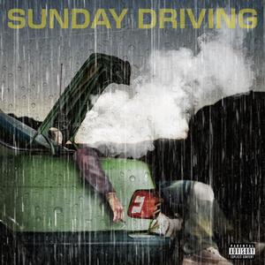 Sunday Driving (Explicit)