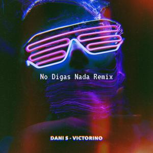 No Digas Nada (Remix)