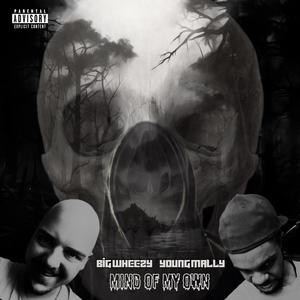 Mind Of My Own (feat. Big Wheezy) [Explicit]