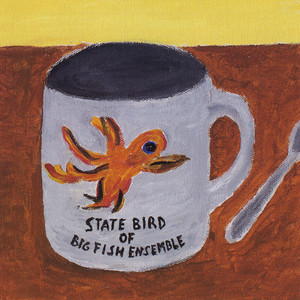 State Bird of Big Fish Ensemble