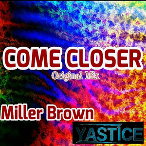 Come Closer (Original Mix)