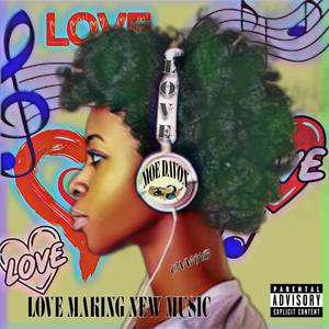 Love Making New Music (Explicit)