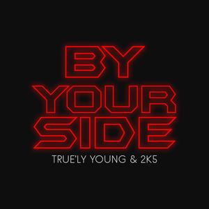 By Your Side (feat. 2k5)