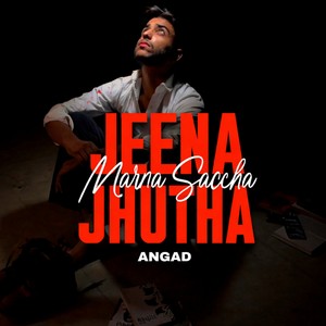 Jeena Jhutha-Marna saccha