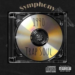 1990 Trap Soul (Symphony) [Explicit]