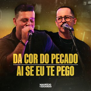 Da Cor Do Pecado / Ai Se Eu Te Pego (Acústico, Ao Vivo)