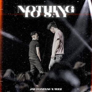 Nothing To Say (Explicit)