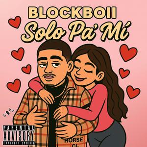Solo Pá Mí (Explicit)