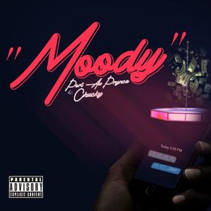 Moody (feat. Chucky) [Explicit]