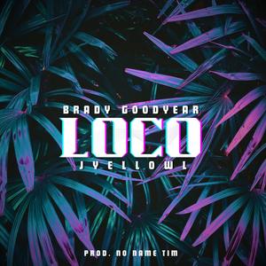 LOCO (ft. JyellowL) (Explicit)