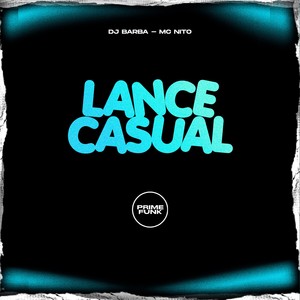 Lance Casual (Explicit)