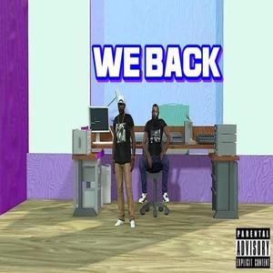 We Back (feat. Big Chris Da Lyricist) (Explicit)