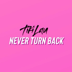 Never Turn Back