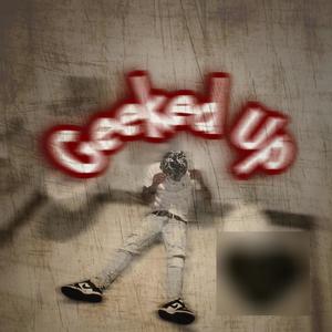 Geeked Up (Explicit)