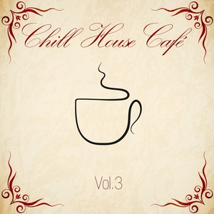 Chill House Café, Vol. 3