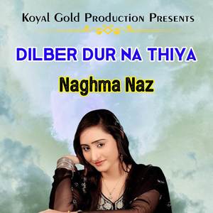 Dilber Dur Na Thiya