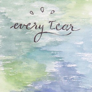 Every Tear