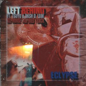 Left Behind (feat. TSUYO & CE Ca$h) (Explicit)