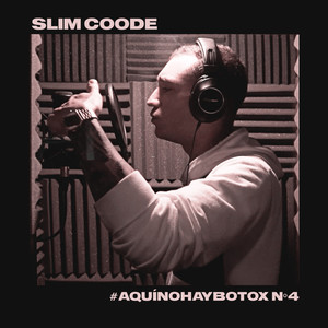 Slim Coode - #AquíNoHayBotox nº4 (Explicit)