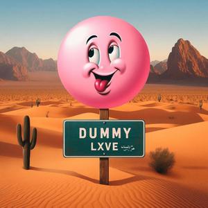 Dummy Lxve (Explicit)