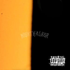 NIGHTWALKER (Explicit)