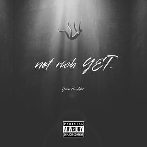 NOT RICH YET (Explicit)