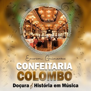 Confeitaria Colombo - Doçura e História em Música