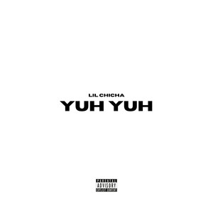 Yuh Yuh (Explicit)