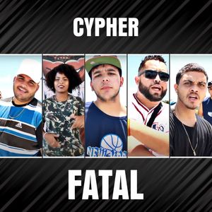 Cypher Fatal (Explicit)