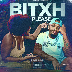 BITXH PLEASE (Explicit)