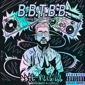 B.B.T.B.B. (Bring Back The Boom Bap) (feat. 3NAM3S) (Explicit)