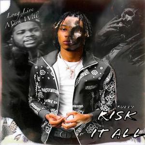 Risk It All (Explicit)